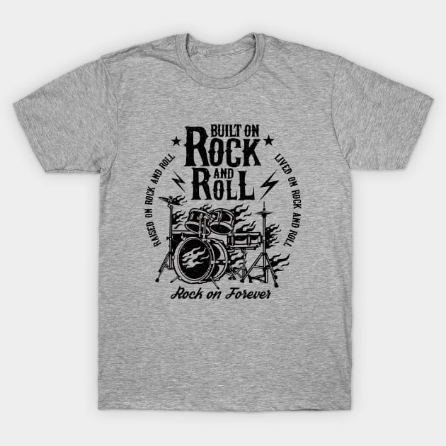 Built on Rock and Roll T-Shirt by artlahdesigns